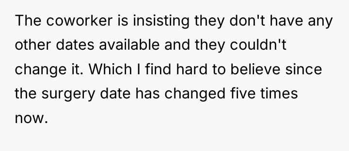 The coworker is insisting they don't have any other dates...