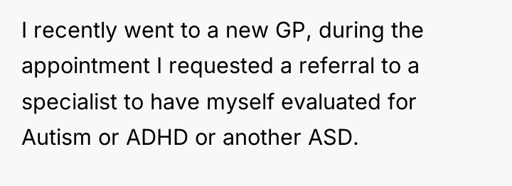 I recently went to a new GP, during the appointment...