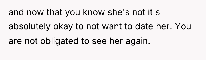 and now that you know she's not it's absolutely okay...