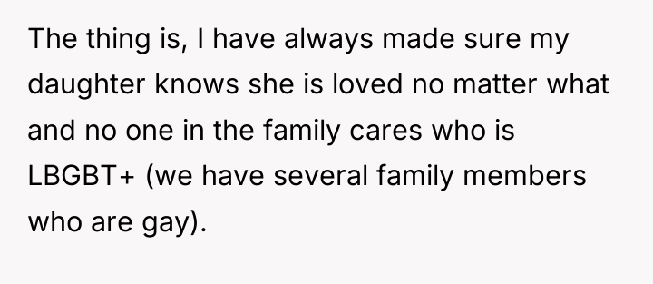The thing is, I have always made sure my daughter...