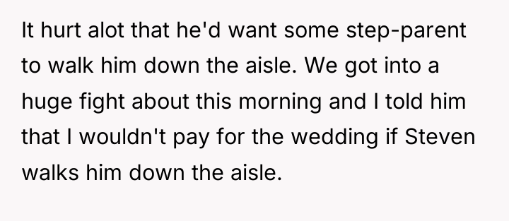 It hurt alot that he'd want some step-parent to walk...
