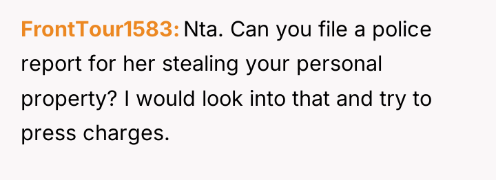 FrontTour1583 Nta. Can you file a police report for her...