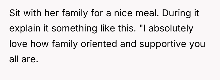 Sit with her family for a nice meal. During it...