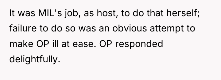 It was MIL's job, as host, to do that herself;...
