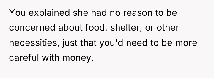You explained she had no reason to be concerned about...