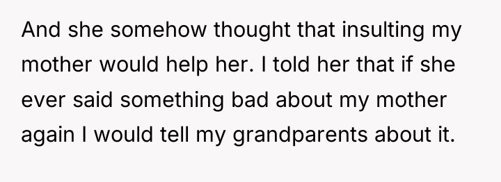 And she somehow thought that insulting my mother would help...