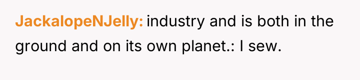JackalopeNJelly industry and is both in the ground and on...