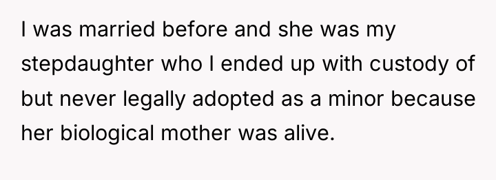 I was married before and she was my stepdaughter who...