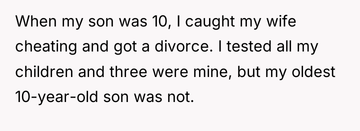 When my son was 10, I caught my wife cheating...