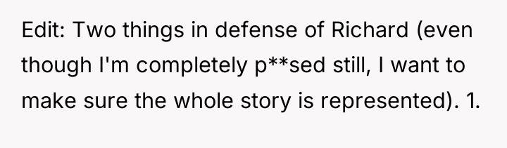 Edit: Two things in defense of Richard (even though I'm...