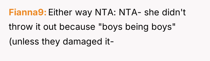 Fianna9 Either way NTA: NTA- she didn't throw it out...