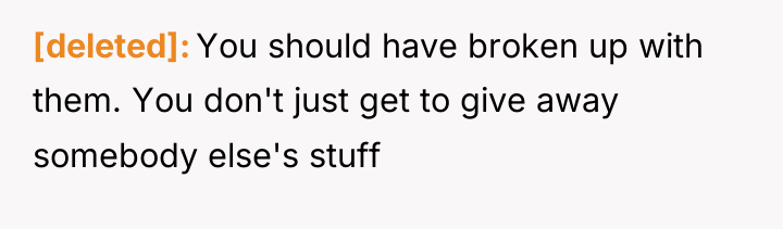 [deleted] You should have broken up with them. You don't...