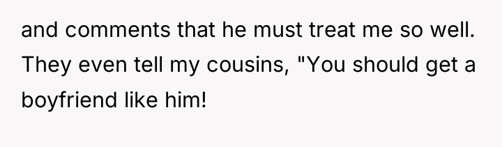 and comments that he must treat me so well. They...