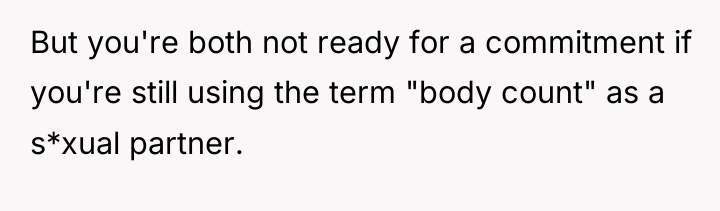 But you're both not ready for a commitment if you're...