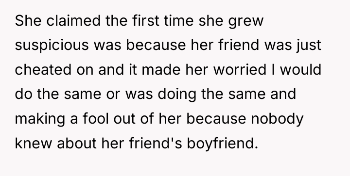 She claimed the first time she grew suspicious was because...