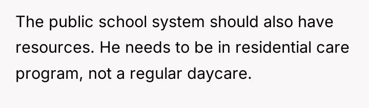 The public school system should also have resources. He needs...