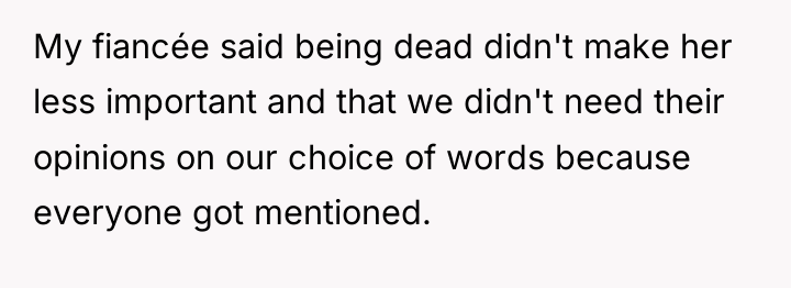 My fiancée said being dead didn't make her less important...