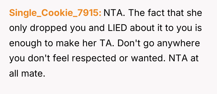Single_Cookie_7915 NTA. The fact that she only dropped you and...