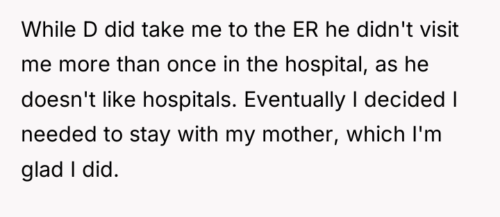While D did take me to the ER he didn't...