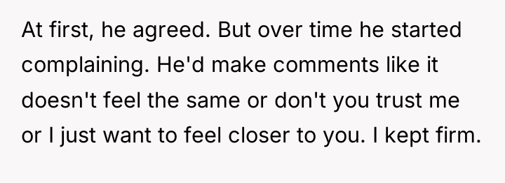 At first, he agreed. But over time he started complaining....