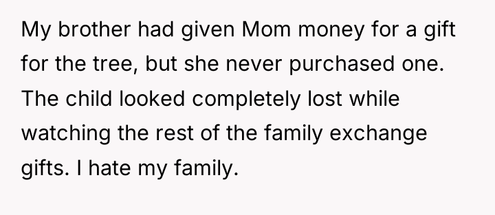 My brother had given Mom money for a gift for...