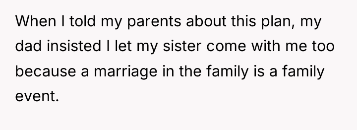 When I told my parents about this plan, my dad...