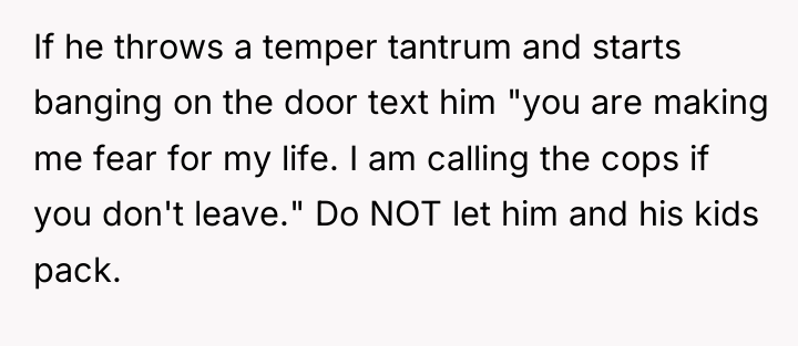 If he throws a temper tantrum and starts banging on...