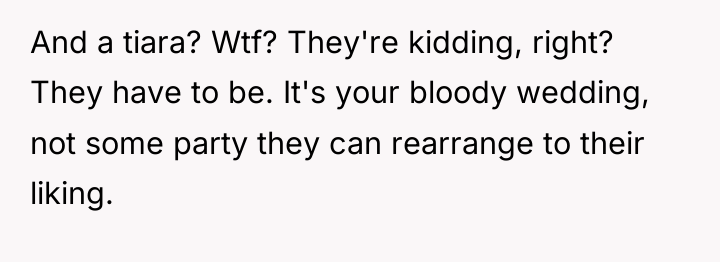 And a tiara? Wtf? They're kidding, right? They have to...