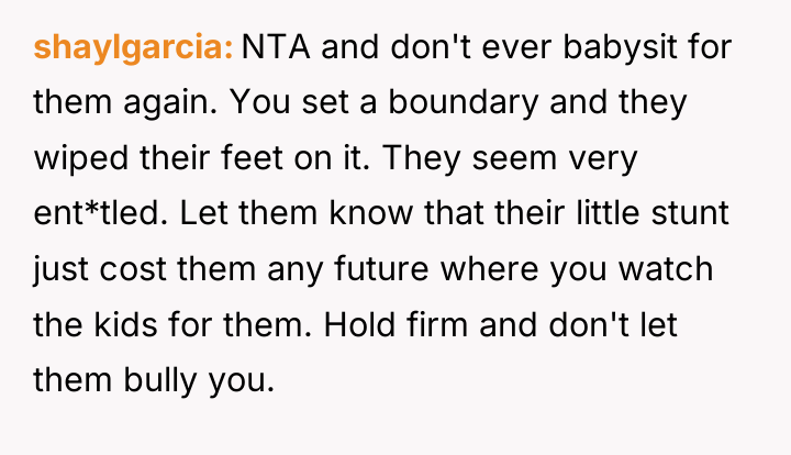 shaylgarcia NTA and don't ever babysit for them again. You...
