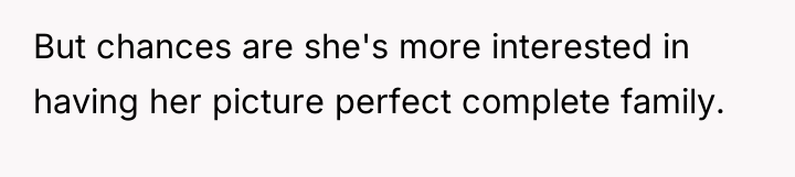 But chances are she's more interested in having her picture...