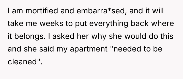 I am mortified and embarra*sed, and it will take me...