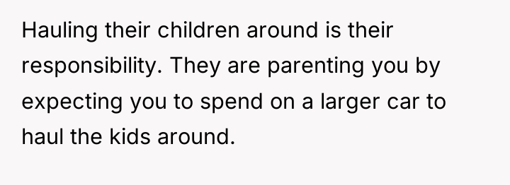 Hauling their children around is their responsibility. They are parenting...