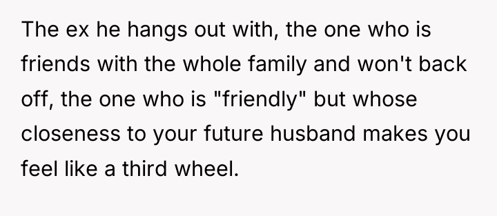 The ex he hangs out with, the one who is...