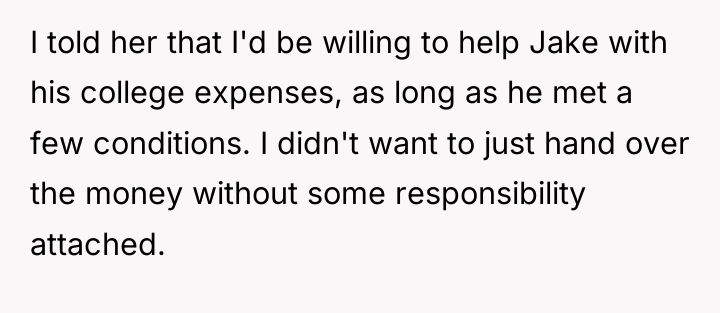 I told her that I'd be willing to help Jake...