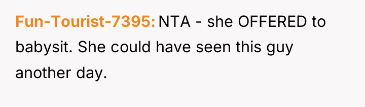 Fun-Tourist-7395 NTA - she OFFERED to babysit. She could have...