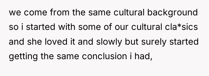 we come from the same cultural background so i started...