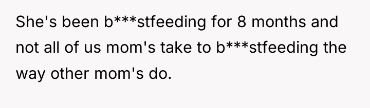 She's been b***stfeeding for 8 months and not all of...