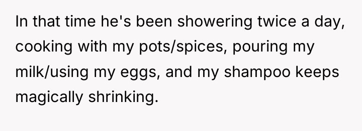 In that time he's been showering twice a day, cooking...