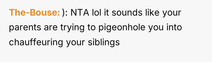 The-Bouse ): NTA lol it sounds like your parents are...