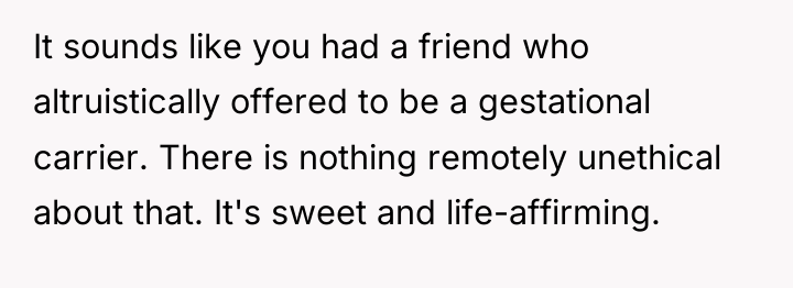 It sounds like you had a friend who altruistically offered...