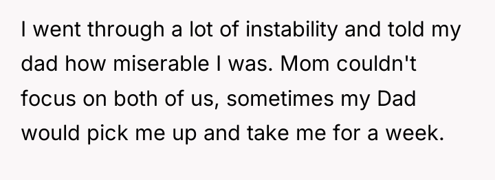 I went through a lot of instability and told my...