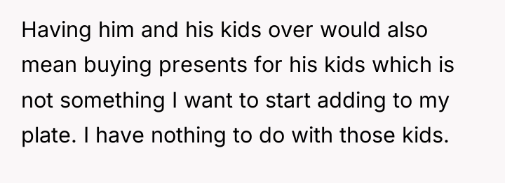Having him and his kids over would also mean buying...
