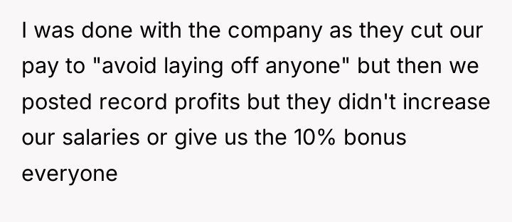I was done with the company as they cut our...