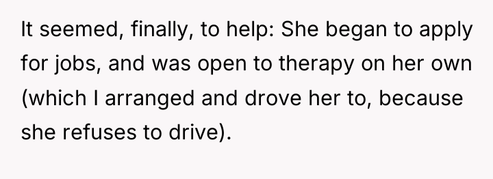 It seemed, finally, to help: She began to apply for...