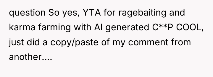 question So yes, YTA for ragebaiting and karma farming with...