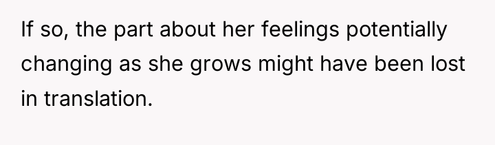 If so, the part about her feelings potentially changing as...