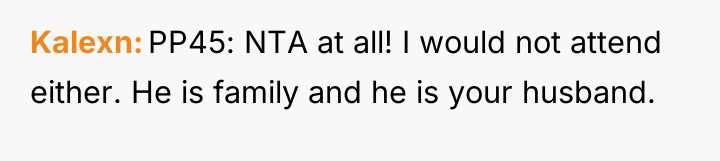 Kalexn PP45: NTA at all! I would not attend either....