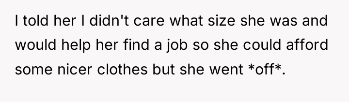 I told her I didn't care what size she was...