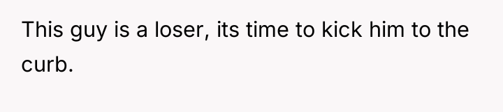 This guy is a loser, its time to kick him...