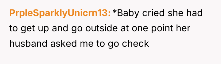 PrpleSparklyUnicrn13 *Baby cried she had to get up and go...